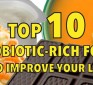 Top 10 probiotic-rich foods to improve your life