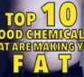 Top 10 food chemicals that are making you fat