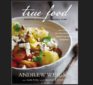 Book Gift Idea: True Food – Seasonal, Sustainable, Simple, Pure