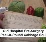 Old Hospital Pre-Surgery – Peel-A Pound Cabbage Soup