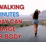 How Walking 15 Minutes Per Day Can Change Your Body