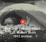 Never Before Seen Photos of Beyond The Ice Wall in Antarctica – Robert Falcon Scott 1912