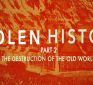 From the Fringe:  Our Stolen History – The Destruction of The Old World