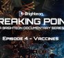 Breaking Point – Episode 4 – VACCINES