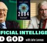 From the Fringe:  Oxford Scientist John Lennox Warns of The Rise of A.I.