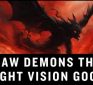 Demons Were Visible Through Night Vision Red Photon Goggles