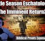 Little Season Eschatology: The Imminent Return (Part 1) | Humanly Curious & Jason Jack