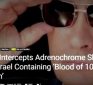 Russia Intercepts Adrenochrome Shipment From Israel Containing Blood From 10,000 Children