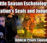 Little Season Eschatology: Revelation’s Seals and Judgments – The Near Prophecies Unveiled (Part 2)