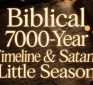 Melinnocence:  Biblical 7000-Year Timeline & Satan’s Little Season
