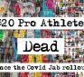 320 Pro Athletes Dead – since the Covid Jab rollout
