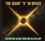3I/Atlas Psyop News: The Giant X in Space – Glitch or Alien Tech on 3I/Atlas?