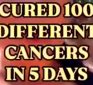100 Different Cancers Cured in 5 Days with a Natural Cure? 2 Minute Video