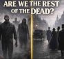 Is This Satan’s Little Season? The Truth About the Rest of the Dead