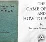 The Game of Life and How to Play it (1925) by Florence Scovel Shinn