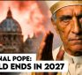 Prophecy of the Popes | Saint Malachy’s Countdown | Ends in 2027 | Prepare & Enjoy