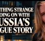 SOMETHING STRANGE IS GOING ON WITH RUSSIA’S PLAGUE STORY